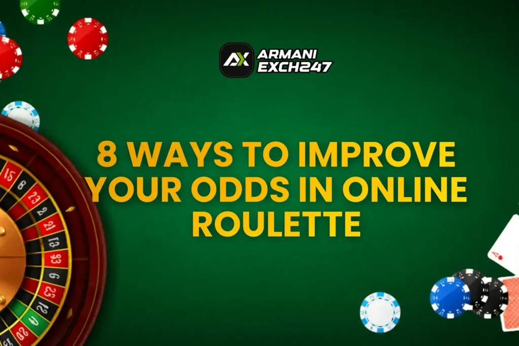 8 Ways to Improve Your Odds in Online Roulette