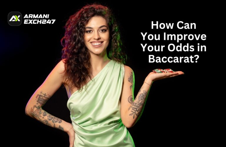 How Can You Improve Your Odds in Baccarat