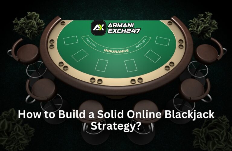 How to Build a Solid Online Blackjack Strategy