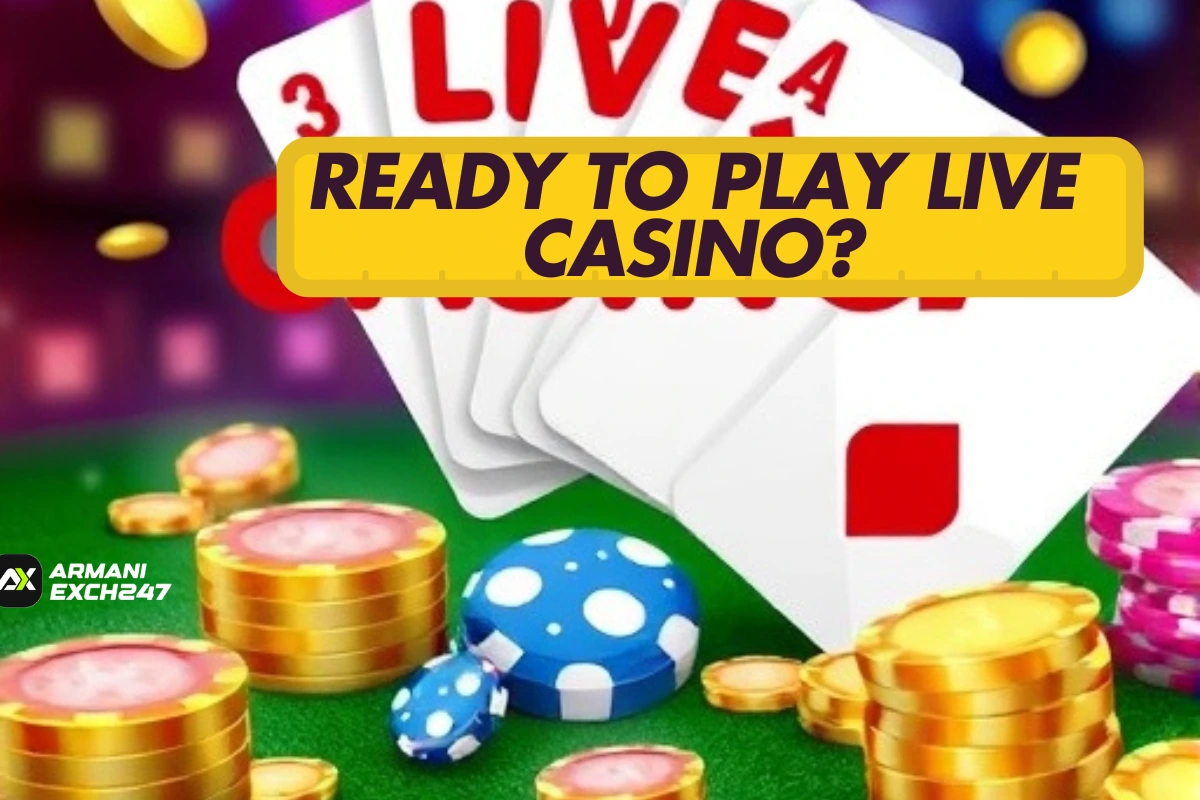 Ready to Play Live Casino